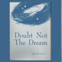 Cover of the book, "Doubt Not The Dream" by Aline Carter