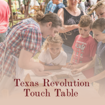 graphic showing a woman in 19th century clothes showing a groups of kids how to play a game. Text reads: Texas Revolution Touch Table