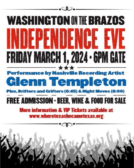 Celebrate the 188th Anniversary of Texas Independence with us on March 1st at Independence Eve! The event will feature a performance by Nashville recording artist Glen Templeton at the outdoor amphitheater. Gates will open at 6pm. The opening band, Drifters and Grifters will perform at 6:45, Nite Moves at 8:00 and Glen Templeton 9:30. Admission to the concert is free. Beer, wine and food will be for sale.